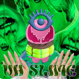 UH SLIME by Uh Segovia