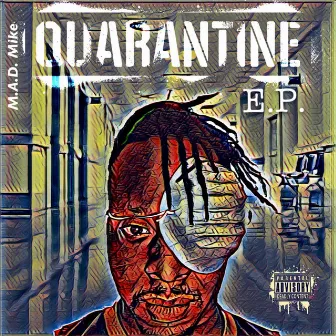 Quarantine by M.A.D. Mike