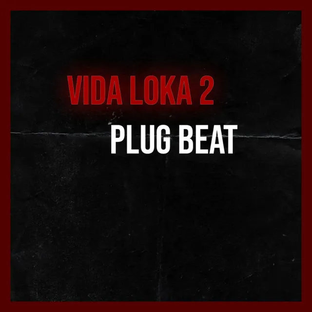 Plug Beat Vida Loka 2