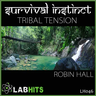 Survival Instinct: Tribal Tension by Robin Hall