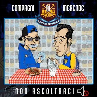 Non ascoltarci - Compagni di Merende (2013) by Ferro G