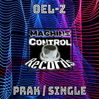 Prak / Single by OEL-Z