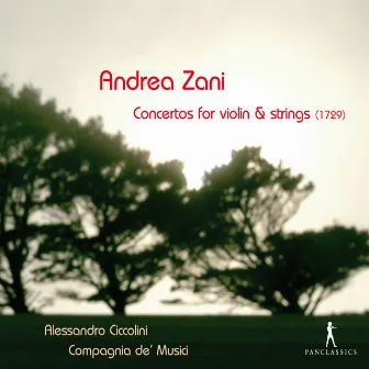 Zani: Concertos for violin and strings by Andrea Zani