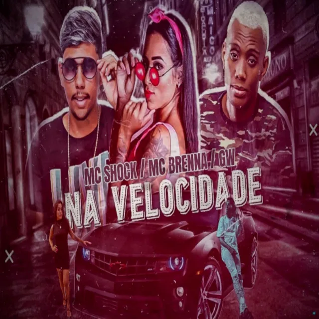 Na Velocidade (feat. Mc Brenna & MC GW)