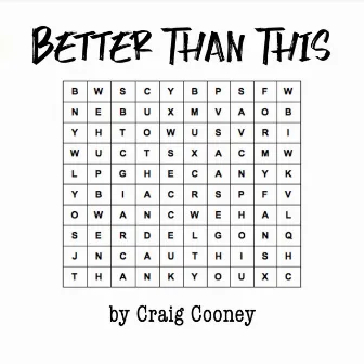 Better Than This by Craig Cooney