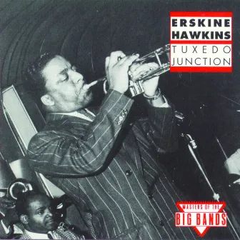 Tuxedo Junction by Erskine Hawkins & His Orchestra