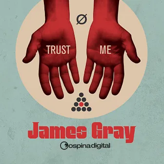 Trust Me by James Gray