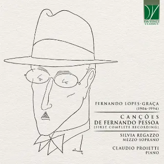 Fernando Lopes-Graça: Cançōes de Fernando Pessoa (First Complete Recording) by Claudio Proietti