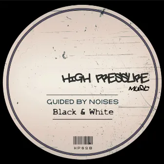 Black & White by Guided By Noises