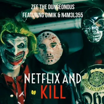 Netflix & Kill by Zee the Dungeonous