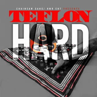 Hard by Teflon