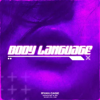 Body Language by Ryan Case