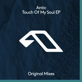 Touch Of My Soul EP by Antic