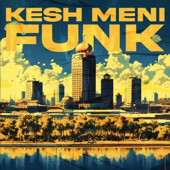 KESH MENI FUNK by qaraqshy