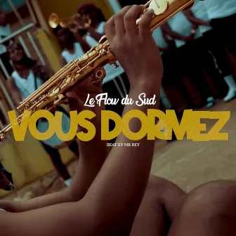 Vous Dormez by Le Flow Du Sud