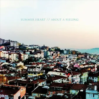 About A Feeling by Summer Heart