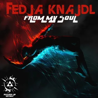 From My Soul E.P by Fedja Knajdl