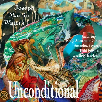 Unconditional by Joseph Martin Waters