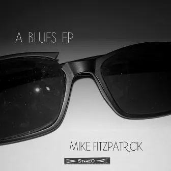 A Blues EP by Mike Fitzpatrick