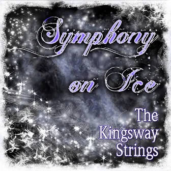 Symphony On Ice by The Kingsway Strings