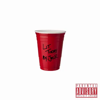 LIT TODAY by Jae R