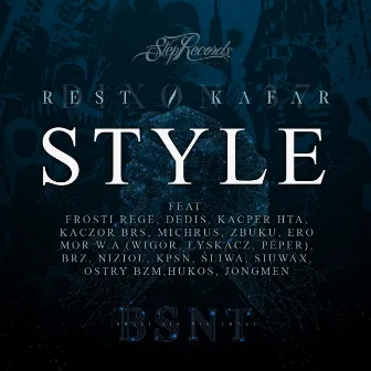 Style (feat. Wigor Mor W.A., Mor W.A., Frosti Rege, Dedis, Kacper HTA, Kaczor BRS, Michrus, ZBUKU, Ero, BRZ, Nizioł, KPSN, Śliwa, Siuwax, Ostry BZM, Hukos, Jongmen) by Kafar Dix37