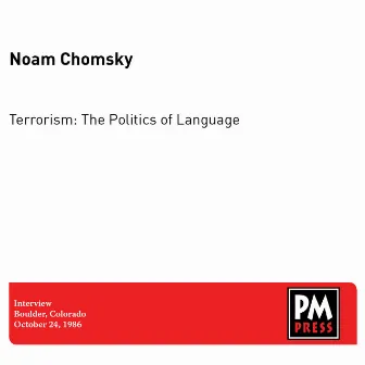 Terrorism: The Politics of Language by Noam Chomsky