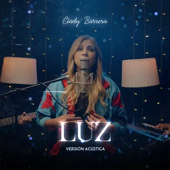 Luz (Versión Acústica) by Cindy Barrera