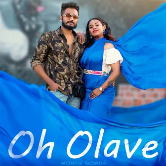 Oh Olave by Mohith Gowda