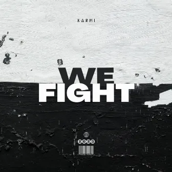 We Fight by Karni