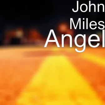 Angel by John Miles