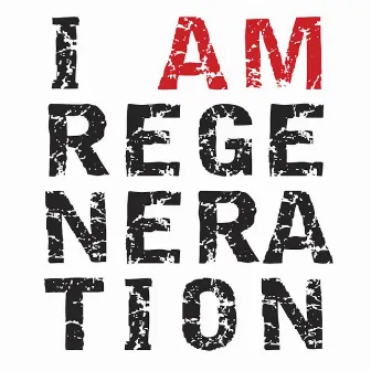 I Am Regeneration - EP by Regeneration