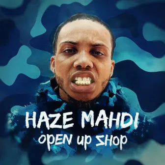 Open up Shop by Haze Mahdi