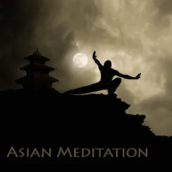 Asian Meditation - New Age Instrumental Music by Traditional Chinese Music Academy