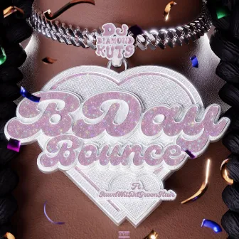 BDay Bounce by DJ Diamond Kuts