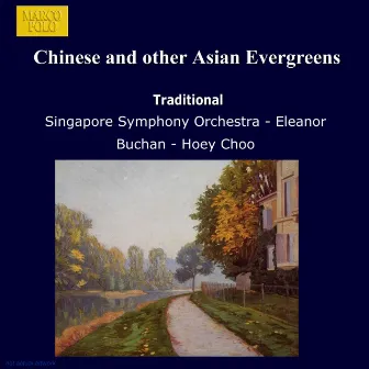 Chinese And Other Asian Evergreens by Singapore Symphony Orchestra