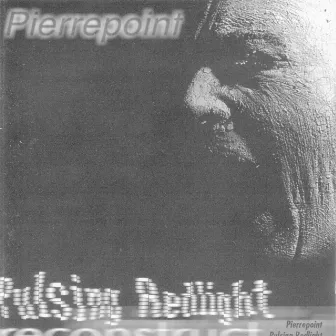 Pulsing Redlight by Pierrepoint