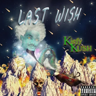 Last Wish by Kiefy Kush