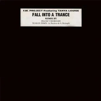 Fall Into a Trance (97 Re-Edit) by F.M. Project