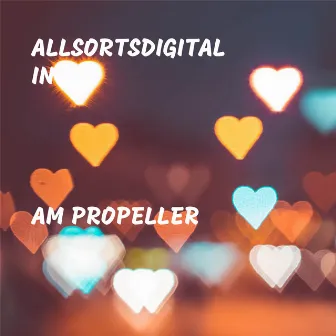 Am Propeller by Allsortsdigital Inc