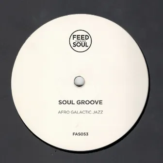 Afro Galactic Jazz by Soul Groove (UK)