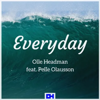 Everyday by Olle Headman