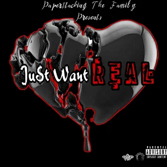 Just Want R E A L by Only1Montay