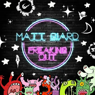 Freaking Out by Matt Giard