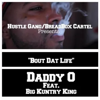 Bout Dat Life (feat. Big Kuntry King) by Daddy 'O'