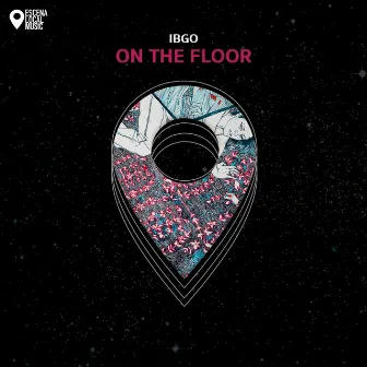 On The Floor by IBGO