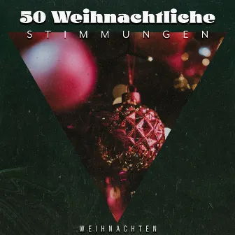 50 Weihnachtliche Stimmungen by Weihnachten