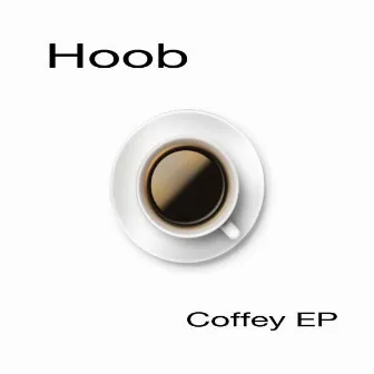 Black Coffey EP by HOOB