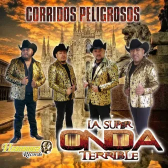 Corridos Peligrosos by La Súper Onda Terrible