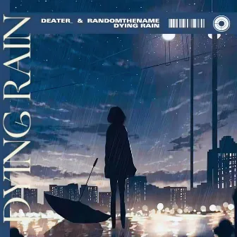 Dying Rain by 